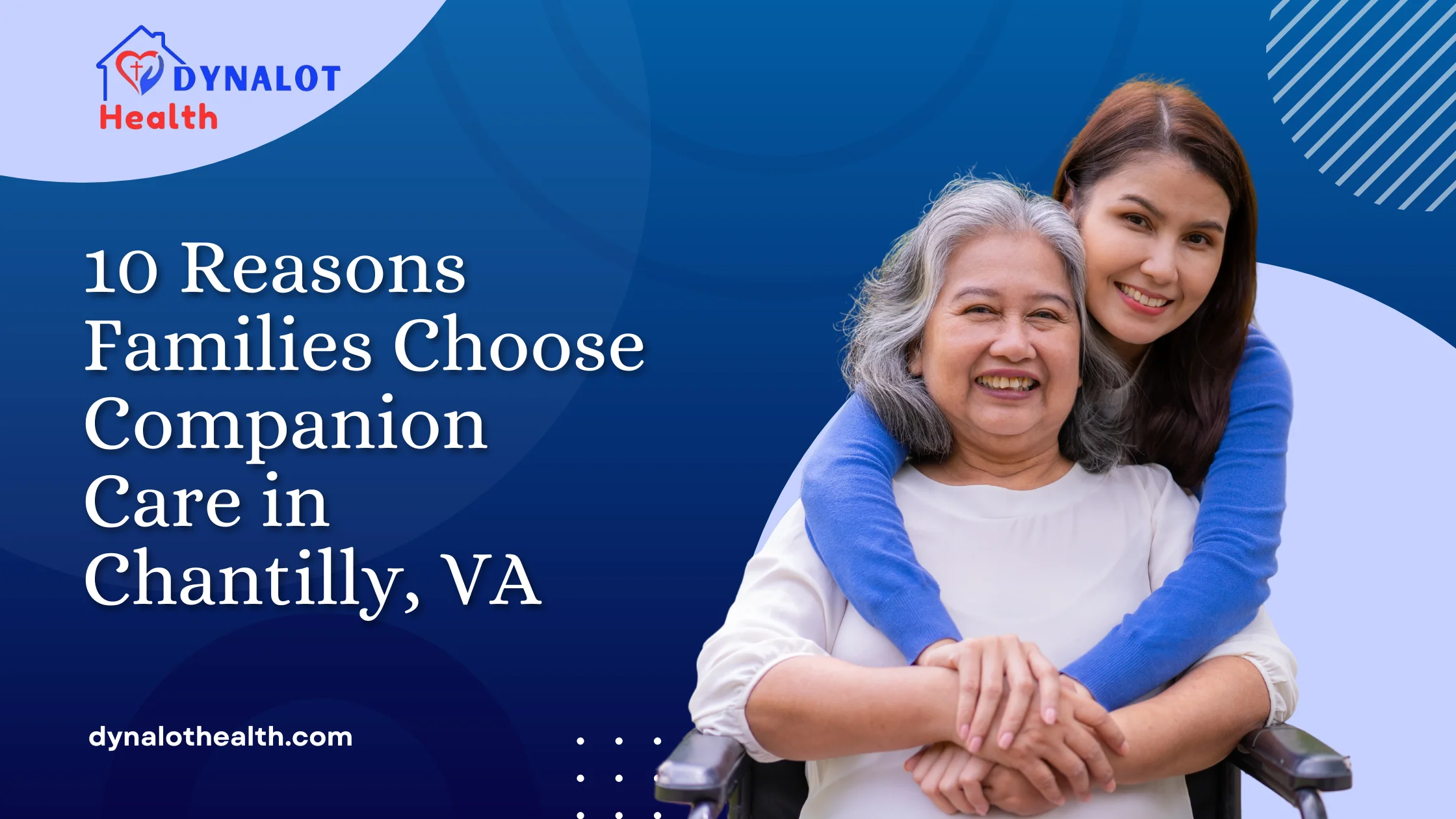 10 Compelling Reasons Families Opt for Companion Care in Chantilly, VA