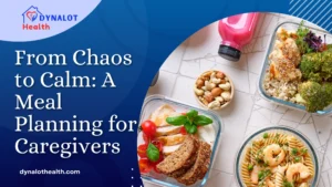 From Chaos to Calm A Meal Planning for Caregivers